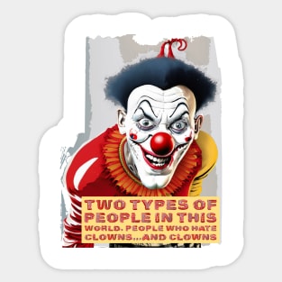 Hate Clowns... and Clowns Sticker